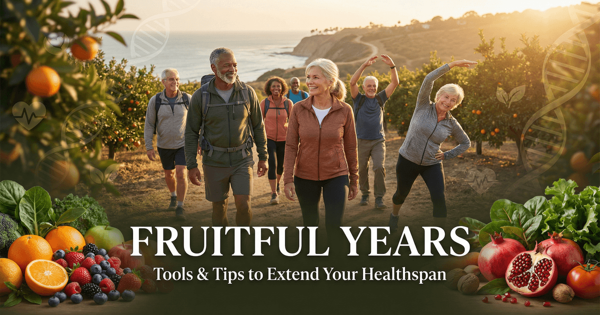Fruitful Years longevity tips and tools to extend your healthspan